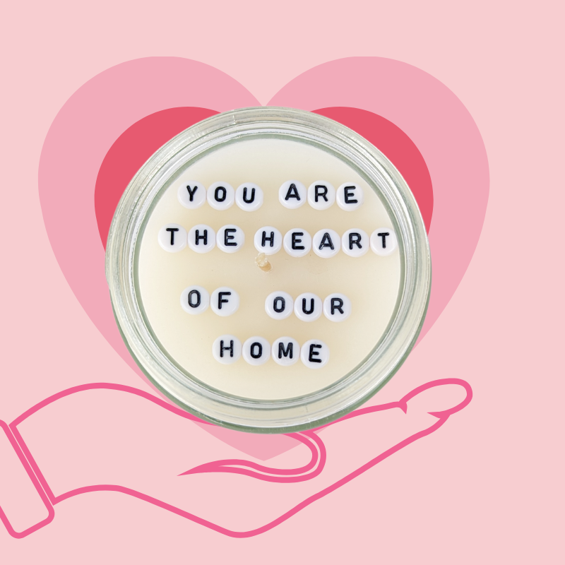 Heart of Our Home| Hidden Message Candle | Scented